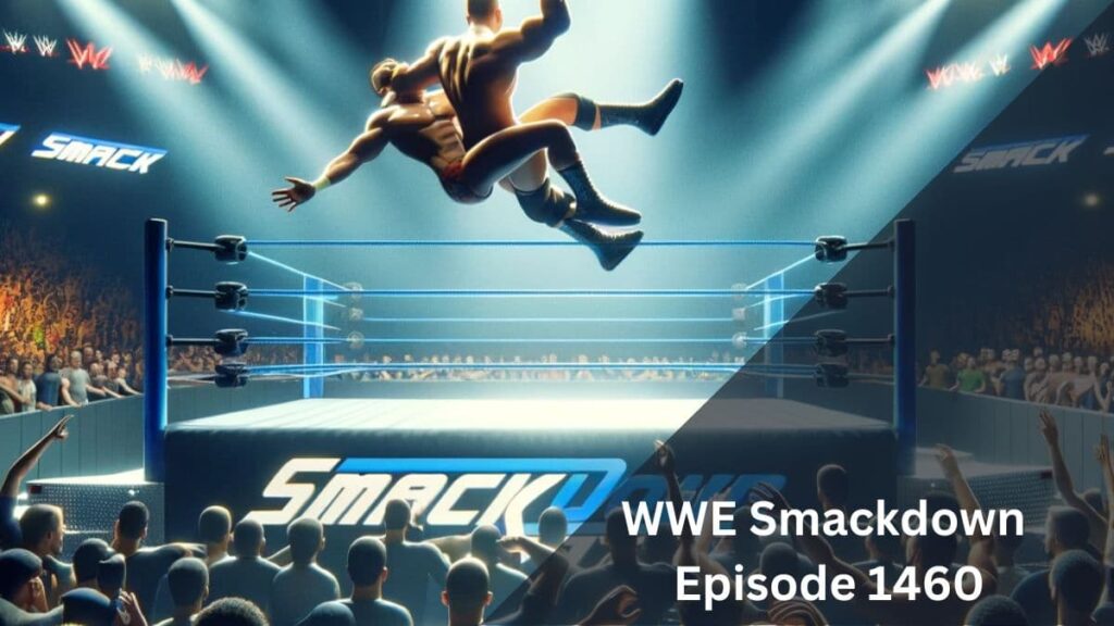 WWE Smackdown Episode 1460