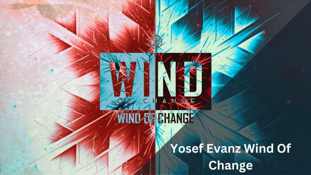 Yosef Evanz Wind Of Change