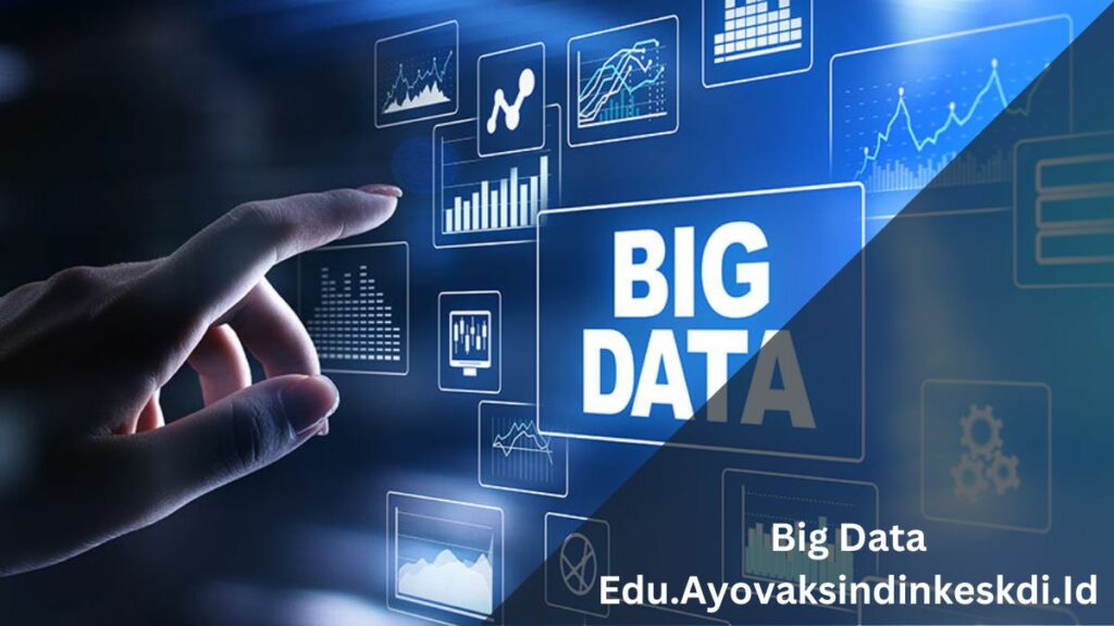 Big Data Edu.ayovaksindinkeskdi.id