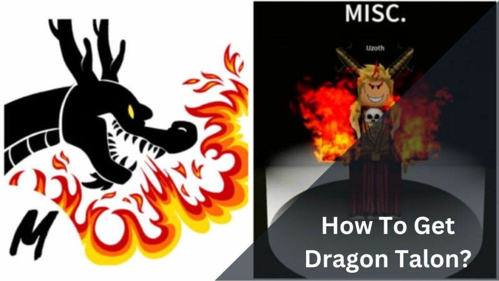 How To Get Dragon Talon