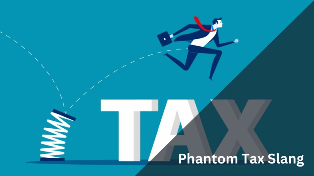 Phantom Tax Slang